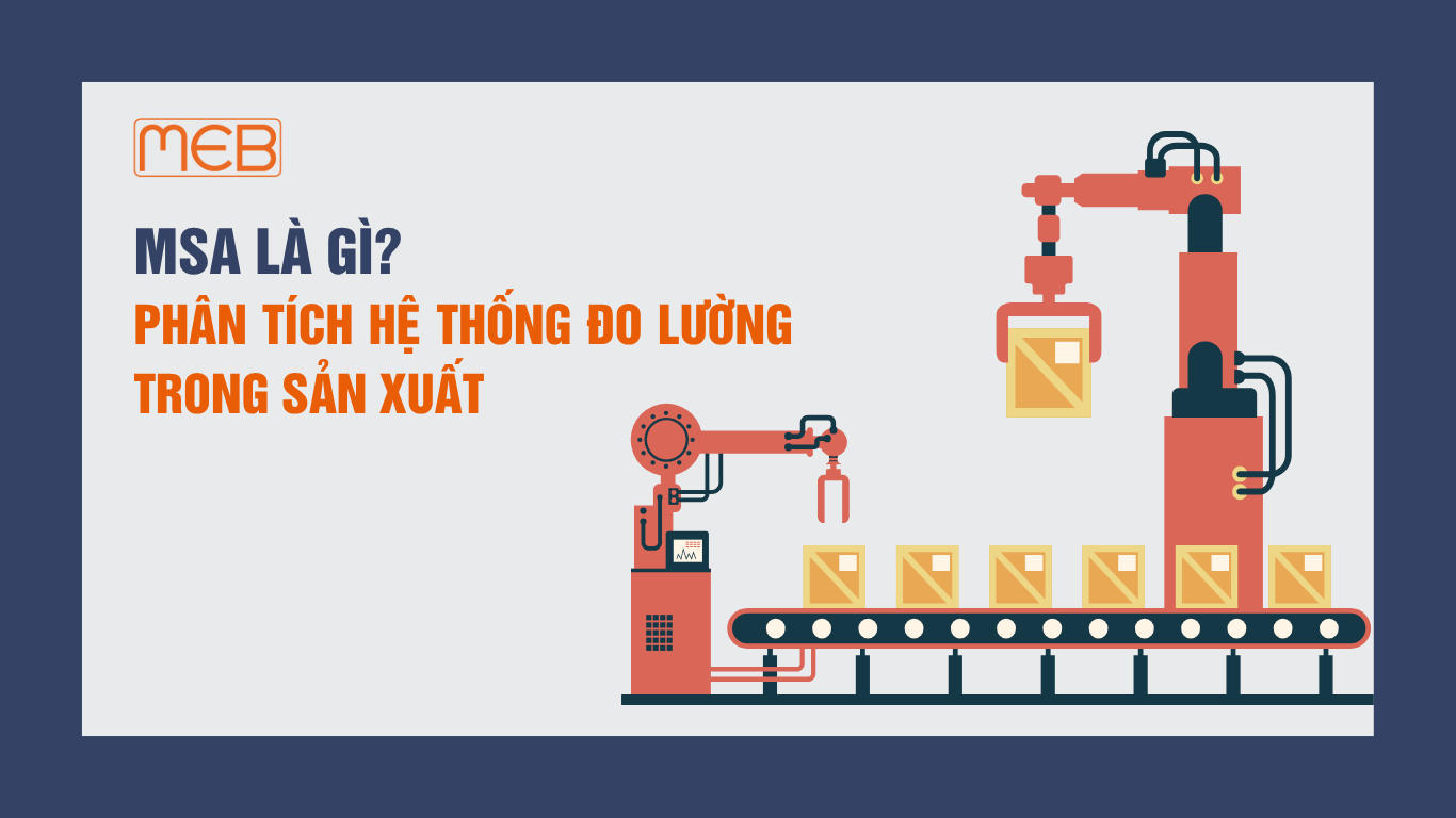 Hệ thống đo lường (MSA) trong sản xuất